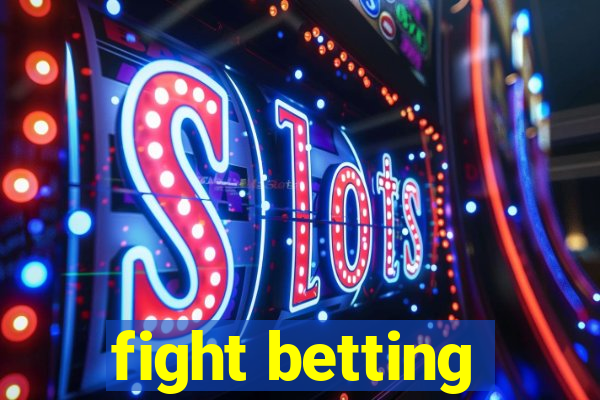 fight betting