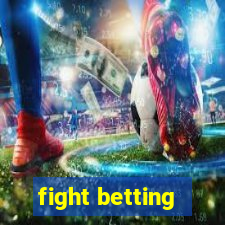 fight betting