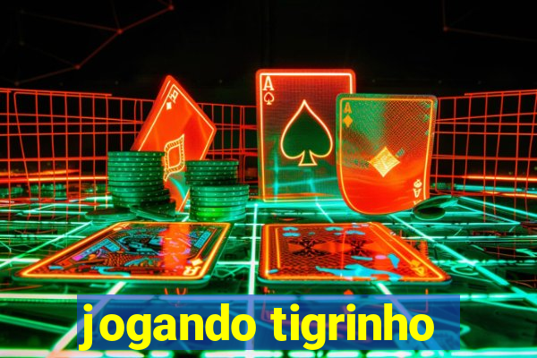 jogando tigrinho