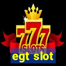 egt slot