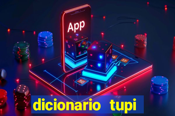 dicionario tupi guarani on line