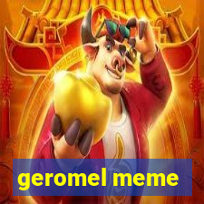 geromel meme