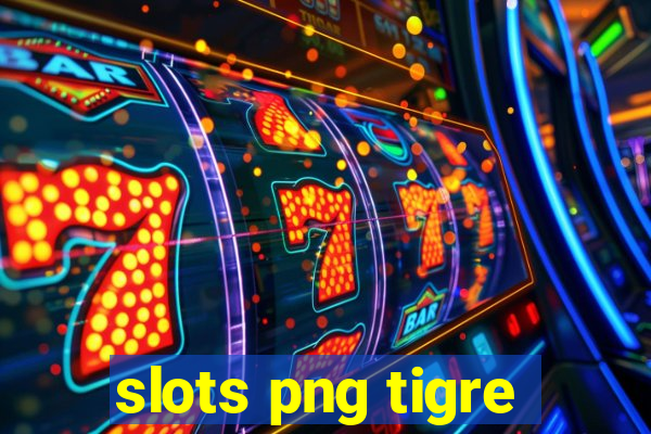 slots png tigre