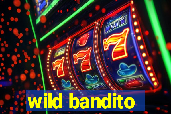 wild bandito