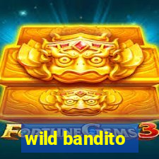 wild bandito