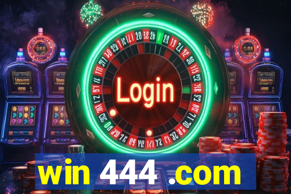 win 444 .com