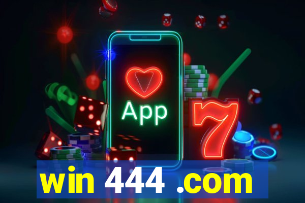 win 444 .com