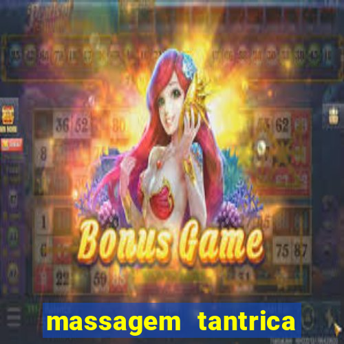 massagem tantrica zona leste