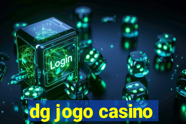 dg jogo casino