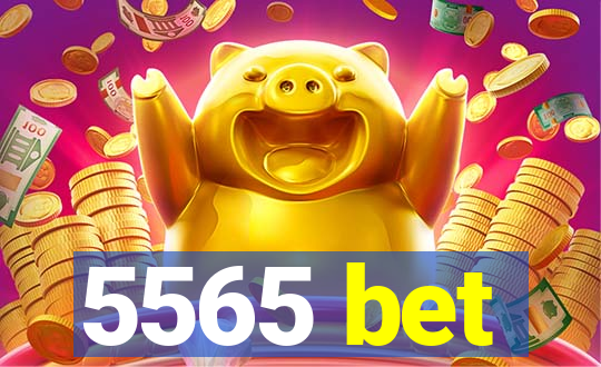 5565 bet