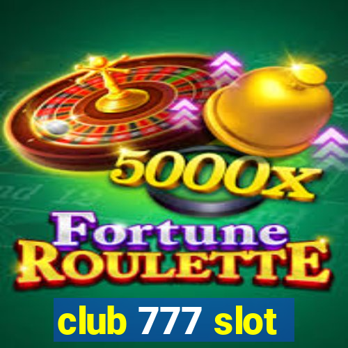 club 777 slot