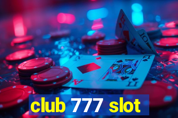 club 777 slot