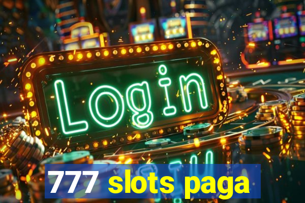 777 slots paga