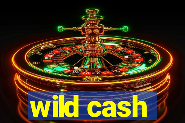 wild cash