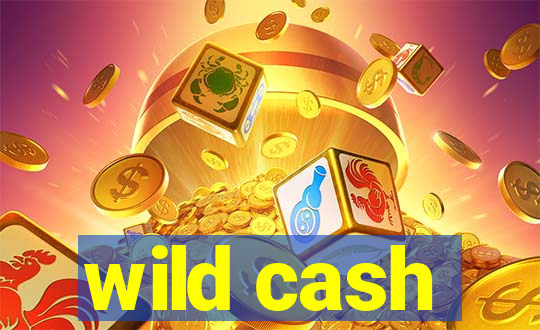 wild cash