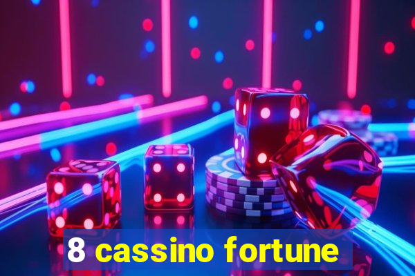 8 cassino fortune