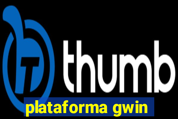 plataforma gwin