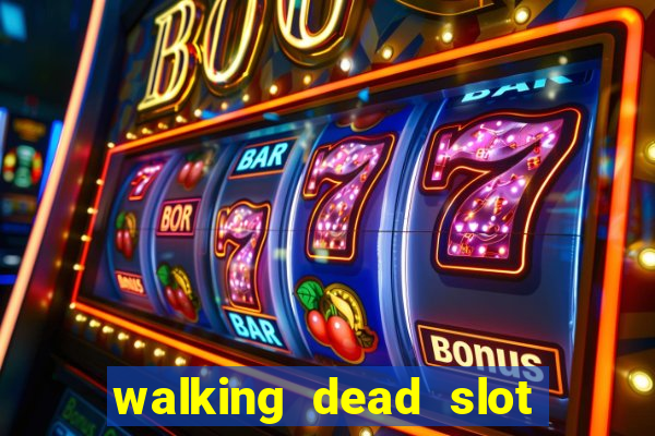 walking dead slot machine online