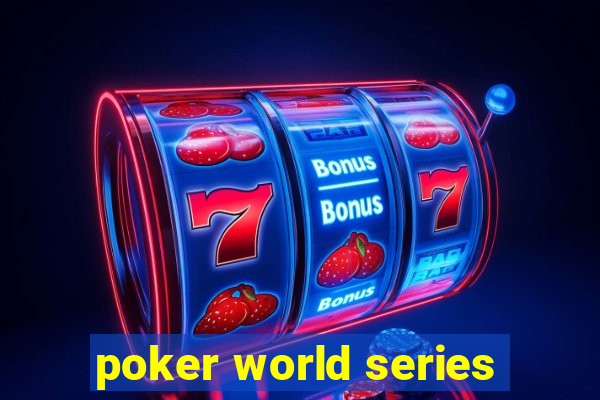 poker world series