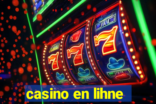 casino en lihne