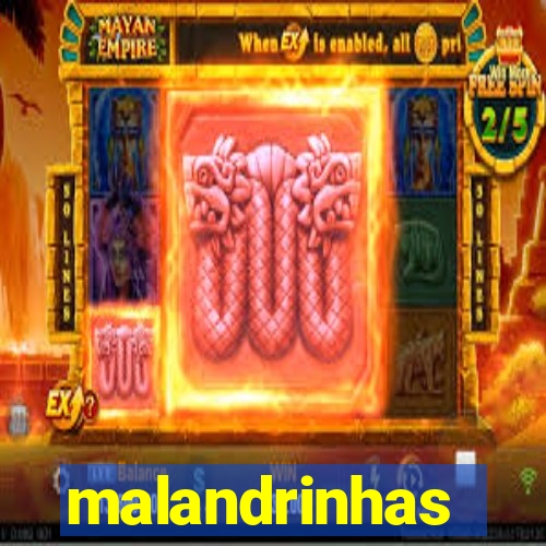 malandrinhas