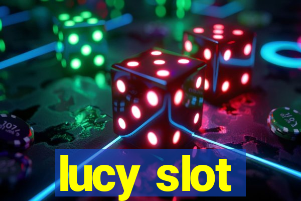 lucy slot