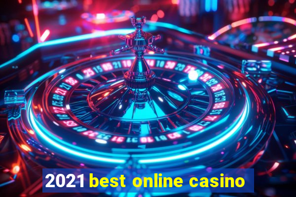 2021 best online casino