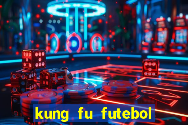 kung fu futebol clube download