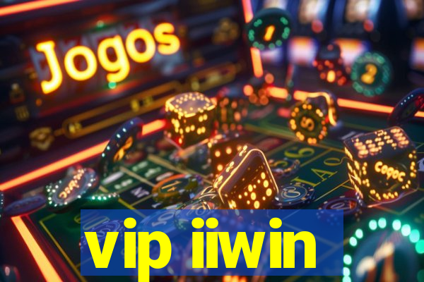 vip iiwin