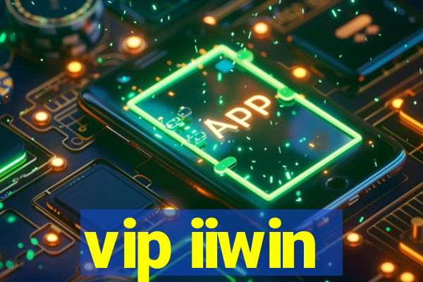 vip iiwin