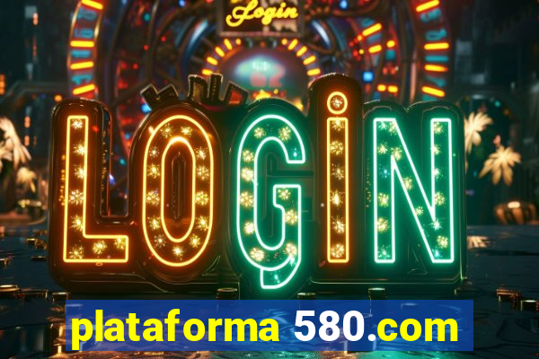 plataforma 580.com