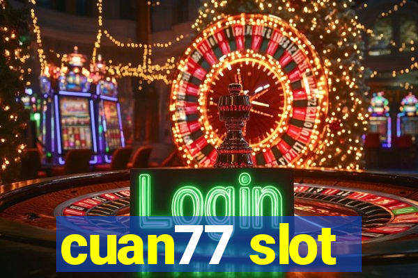 cuan77 slot