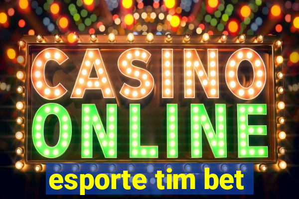 esporte tim bet