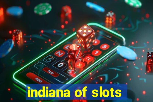 indiana of slots