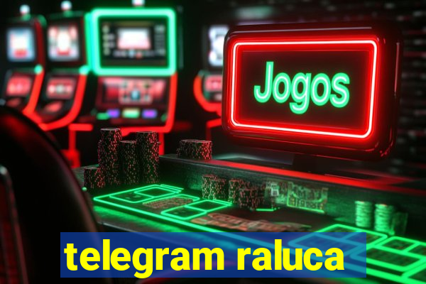 telegram raluca