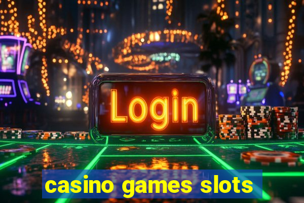 casino games slots