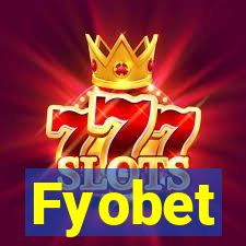 Fyobet