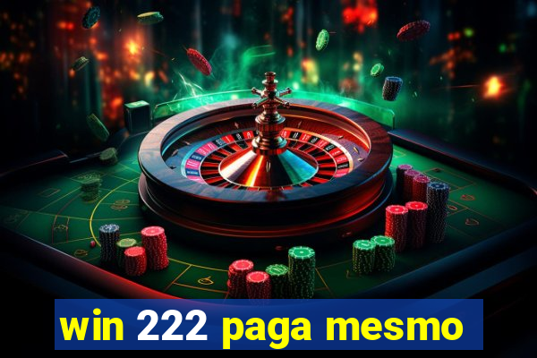 win 222 paga mesmo