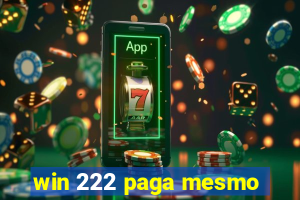 win 222 paga mesmo