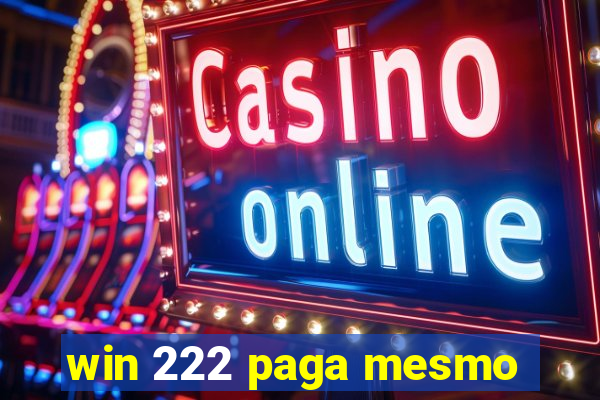 win 222 paga mesmo