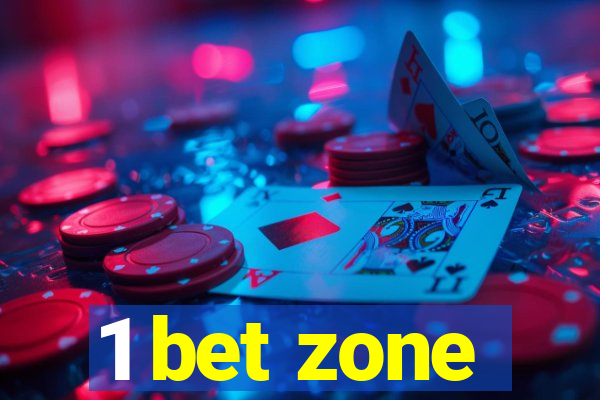 1 bet zone