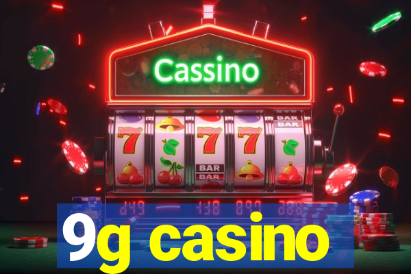 9g casino