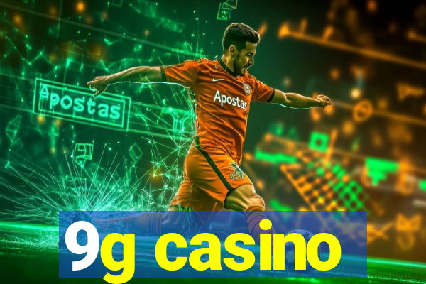 9g casino