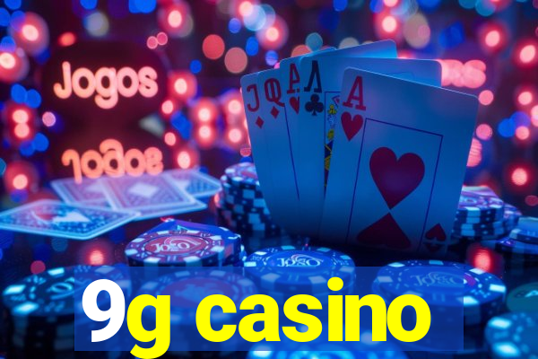 9g casino