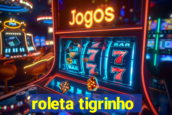 roleta tigrinho