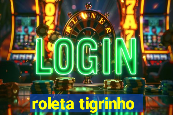 roleta tigrinho