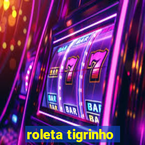 roleta tigrinho