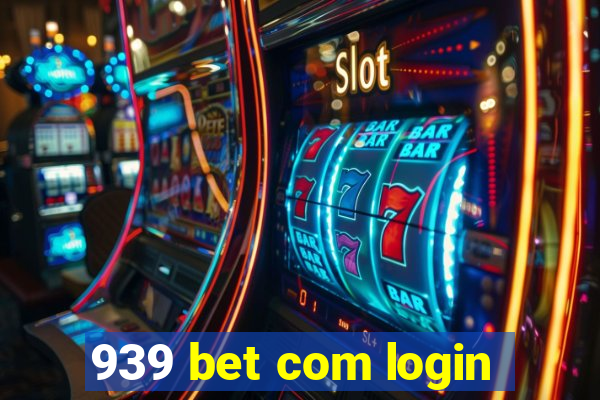 939 bet com login