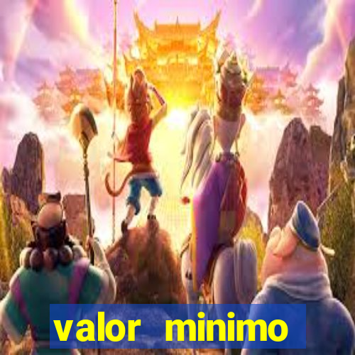 valor minimo estrela bet