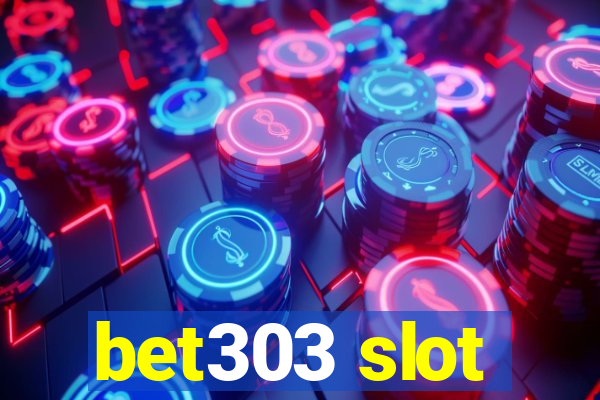 bet303 slot